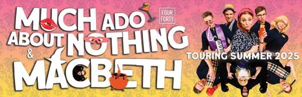 Much ado about nothing & Macbeth - Shakespeare plays with a fun twist. Lots of props & laughter. Fun for all ages at Sullington Manor Farm, West Sussex, RH20 4AE on Sunday 27th July, 5-7:30pm. 440 Theatre come to town with quick witted performances